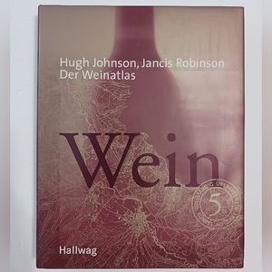Wein ~ Der Weinatlas - Hallwag.